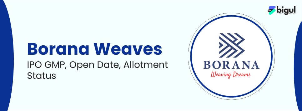Borana Weaves IPO